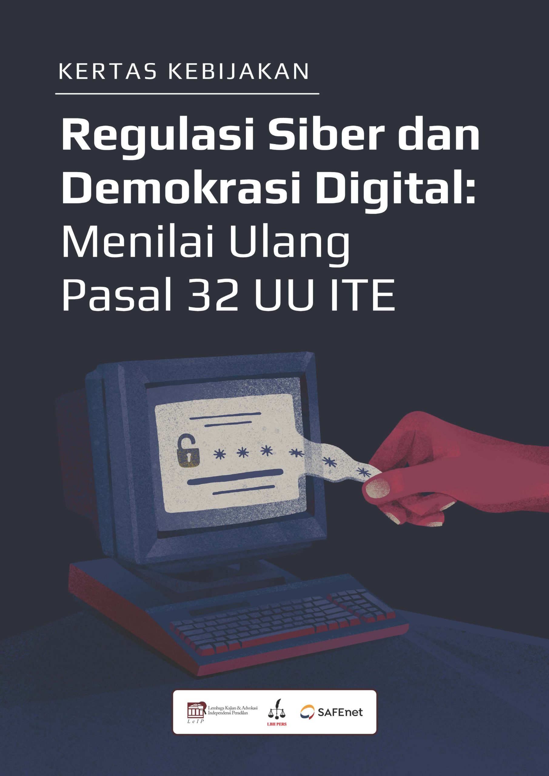 Regulasi Siber dan Demokrasi Digital: Menilai Ulang Pasal 32 UU ITE